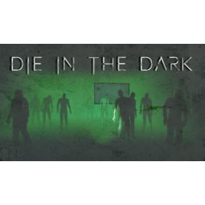 Die In The Dark (PC) klíč Steam Die In The Dark (PC) klíč Steam